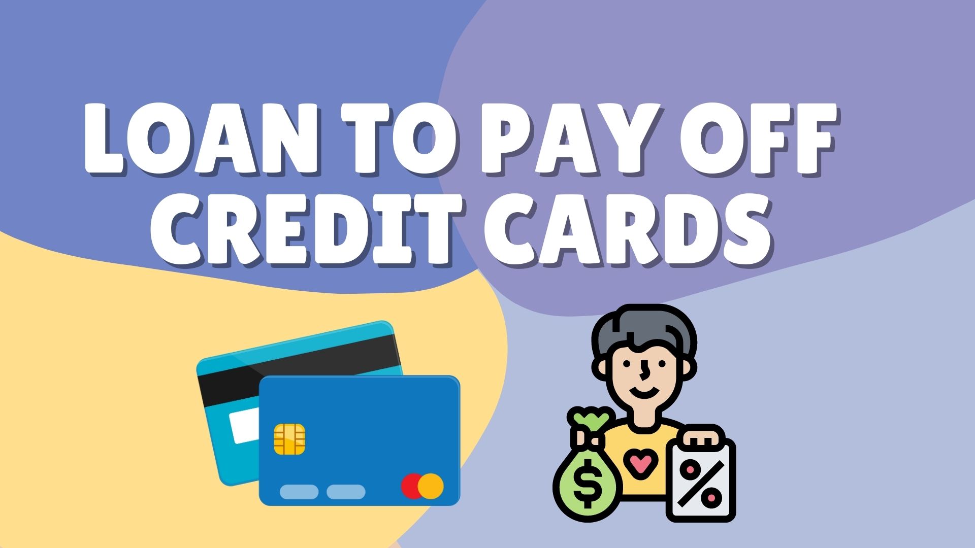 Loan To Pay Off Credit Cards