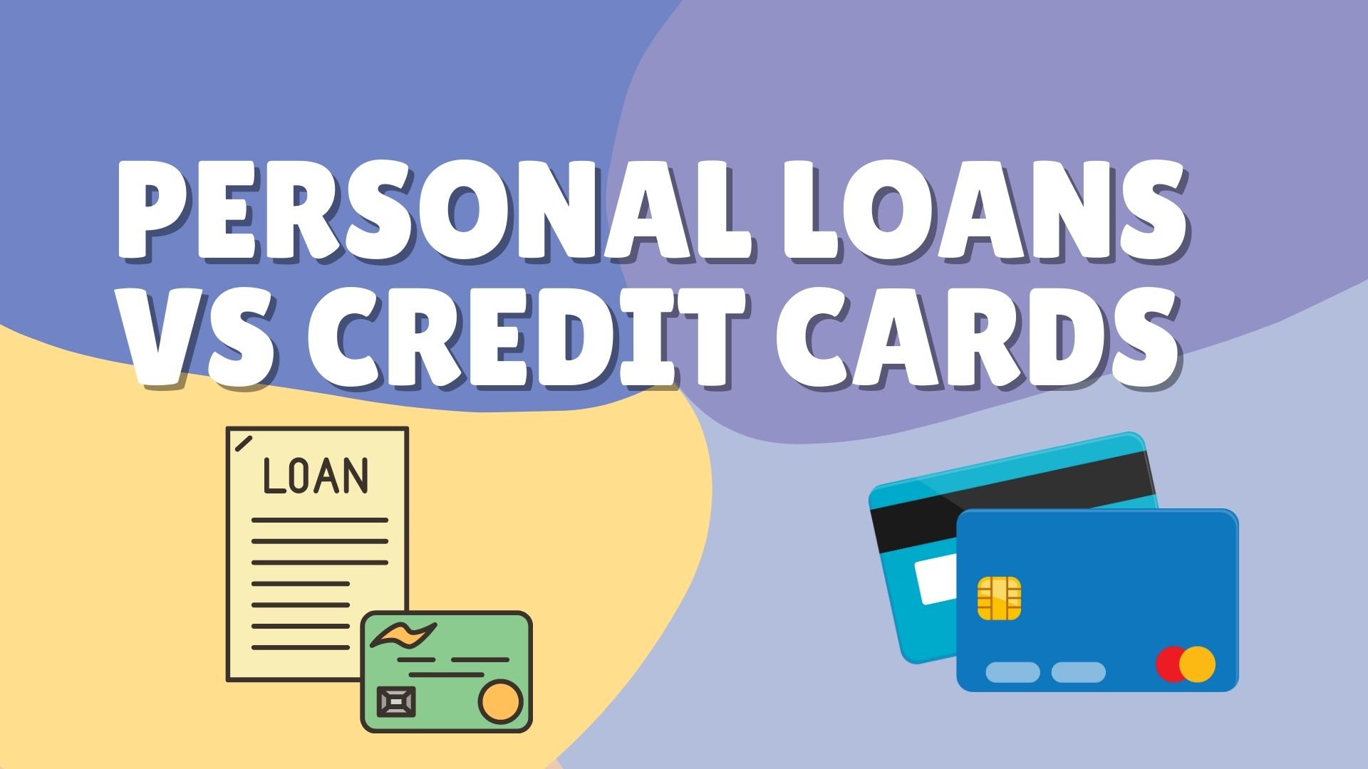 Personal Loans VS Credit Cards